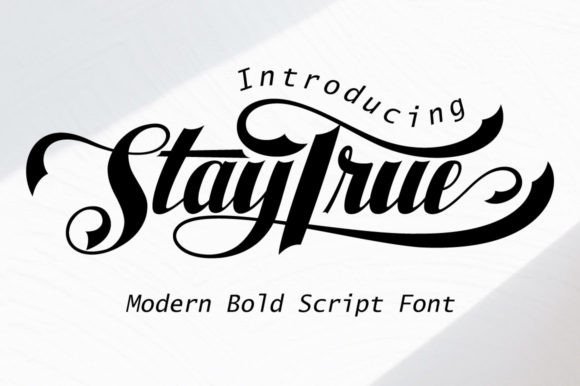 Staytrue: A Font for Clear, Strong Messages